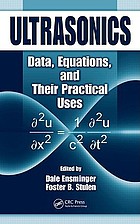 Ultrasonics : data, equations, and their practical uses