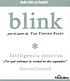 Blink : [inteligencia intuitiva : ¿por qué sabemos... de Malcolm Gladwell