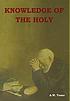 The knowledge of the holy : the attributes of... Autor: A  W Tozer
