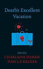 Death's excellent vacation