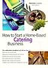 How to start a home-based catering business door Denise Vivaldo
