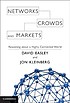 Networks, crowds, and markets : reasoning about a highly connected world