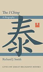 The I Ching : a biography