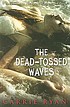 The dead-tossed waves 著者：  Carrie Ryan 