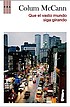 Que el vasto mundo siga girando by Colum McCann