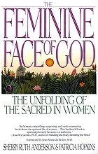 The feminine face of God : the unfolding of the sacred in women