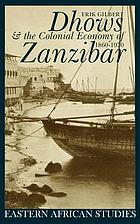 Dhows & the colonial economy in Zanzibar, 1860-1970