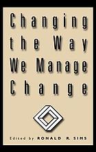 Changing the way we manage change