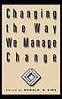 Changing the way we manage change