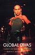 Global divas : Filipino gay men in the diaspora by  Martin F Manalansan 