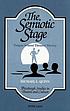 The semiotic stage : Prague school theatre theory 著者： Michael L Quinn