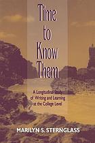 Time to know them : a longitudinal study of writing and learning at the college level
