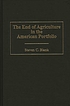 The end of agriculture in the American portfolio 著者： Steven C Blank