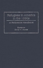 Refugees in America in the 1990s : a reference handbook