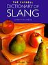 The Cassell dictionary of slang by Jonathon Green