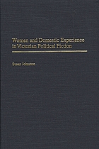 Women and domestic experience in Victorian political fiction