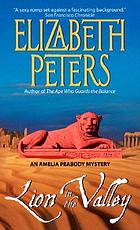 Lion in the valley : an Amelia Peabody mystery