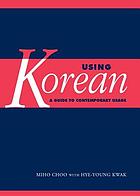 Using Korean : a guide to contemporary usage