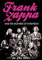 Frank Zappa and the Mothers of Invention in the 1960s