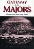 Gateway to the majors : Williamsport and minor... por James P Quigel