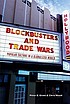 Blockbusters and trade wars : popular culture... 著者： Peter S Grant