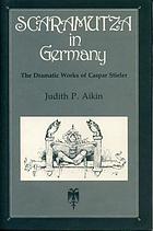 Scaramutza in Germany : the dramatic works of Caspar Stieler