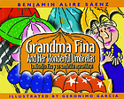Grandma Fina and her wonderful umbrellas = La abuelita Fina y sus sombrillas maravillosas