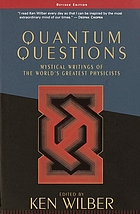 Quantum questions : mystical writings of the world's great physicists