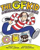 The GF kid : a celiac disease survival guide