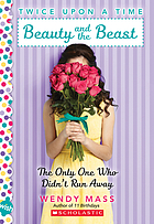 Beauty and the beast : the only one who didn't run away