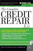 The complete credit repair kit : get started now with every form you need on CD-ROM
