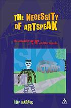 The necessity of artspeak : the language of the arts in the western tradition
