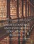 Understanding and evaluating educational research