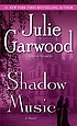 Shadow music : a novel von Julie Garwood