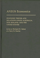 Anzus economics : economic trends and relations among Australia, New Zealand, and the United States