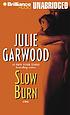 Slow burn : [a novel] por Julie Garwood