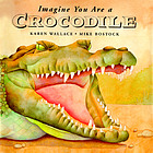 Imagine you are a crocodile