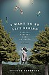 I want to be left behind : finding rapture here... by  Brenda Peterson 