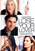 How to lose your lover
