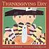 Thanksgiving Day by  Anne F Rockwell 