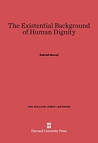 The existential background of human dignity.