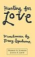 Hurting for love : Munchausen by proxy syndrome 著者：  Herbert A Schreier 