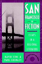 San Francisco in fiction : essays in a regional literature