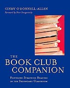 The book club companion : fostering strategic readers in the secondary classroom