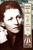 Pearl Buck in China : journey to The good earth