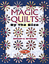 Magic quilts by the slice