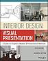 Interior Design Visual Presentation: A Guide to... by Maureen Mitton.