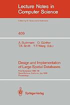 Design and implementation of large spatial databases : First Symposium SSD '89, Santa Barbara, California, July 17/18, 1989, proceedings