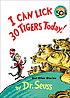 I can lick 30 tigers today : and other stories by  Seuss, Dr. 