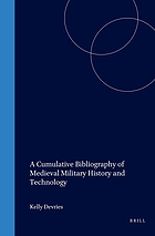 A cumulative bibliography of medieval military history and technology